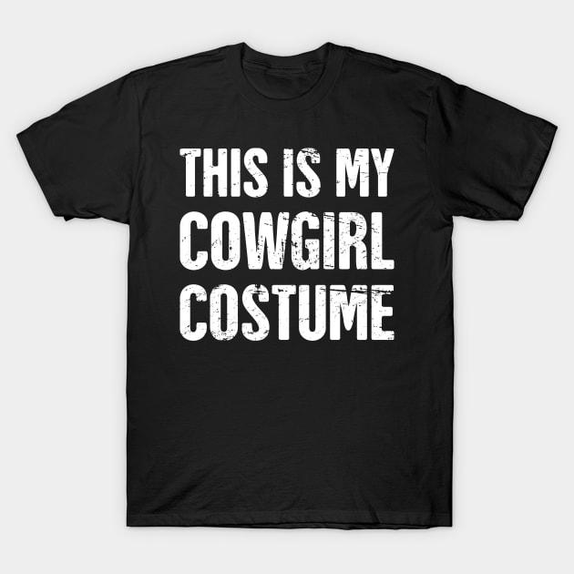 This Is My Cowgirl Costume | Halloween Costume Party T-Shirt by Wizardmode